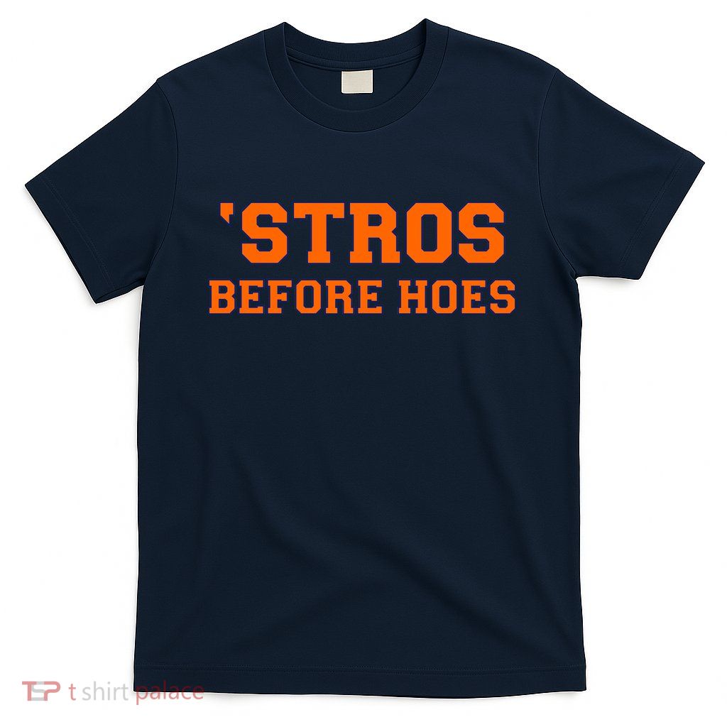 Baseball 'Stros Before Hoes Houston T-Shirt