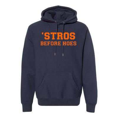 Baseball 'Stros Before Hoes Houston Premium Hoodie