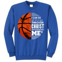 Basketball Faith All Things Through Christ Sweatshirt