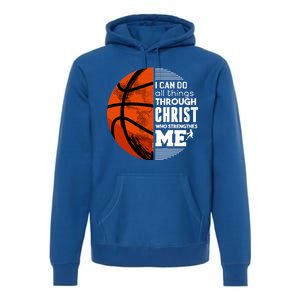 Basketball Faith All Things Through Christ Premium Hoodie