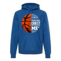 Basketball Faith All Things Through Christ Premium Hoodie