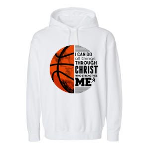 Basketball Faith All Things Through Christ Garment-Dyed Fleece Hoodie