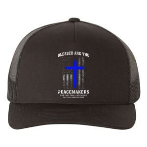 Blessed Are The Peacemakers Thin Blue Line Cross Yupoong Adult 5-Panel Trucker Hat