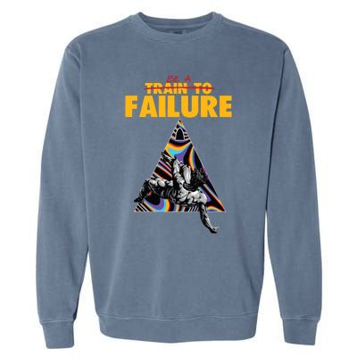 Be A Train To Failure Garment-Dyed Sweatshirt