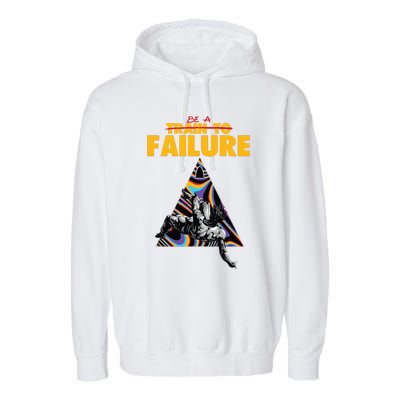 Be A Train To Failure Garment-Dyed Fleece Hoodie