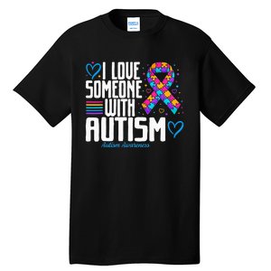 Blue Autism Tee I Love Someone With Autism Awareness Tall T-Shirt