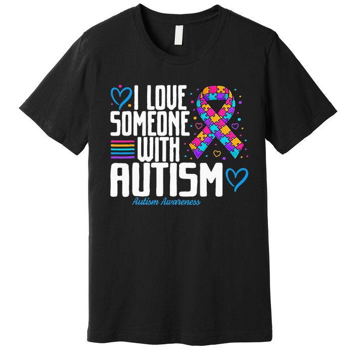 Blue Autism Tee I Love Someone With Autism Awareness Premium T-Shirt