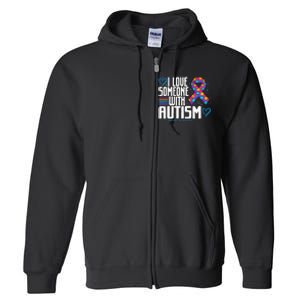 Blue Autism Tee I Love Someone With Autism Awareness Full Zip Hoodie