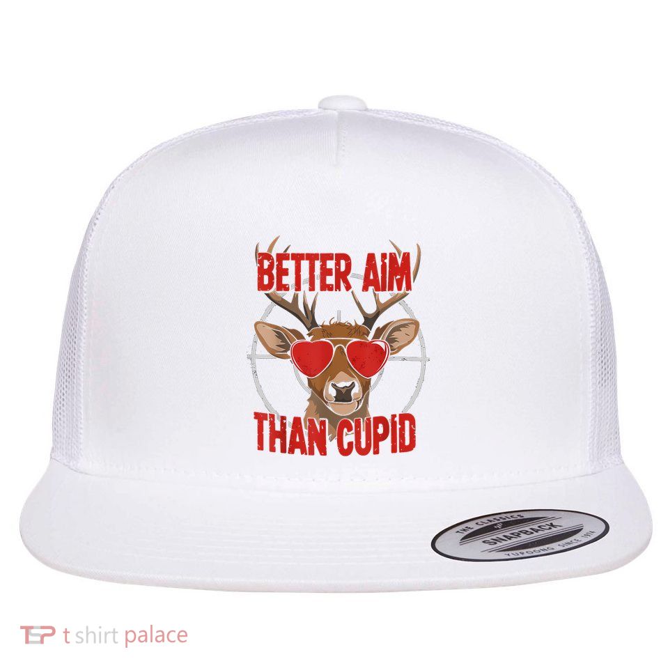 Better Aim Than Cupid Funny Valentines Day Deer Hunter Flat Bill Trucker Hat