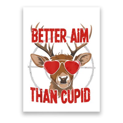 Better Aim Than Cupid Funny Valentines Day Deer Hunter Poster