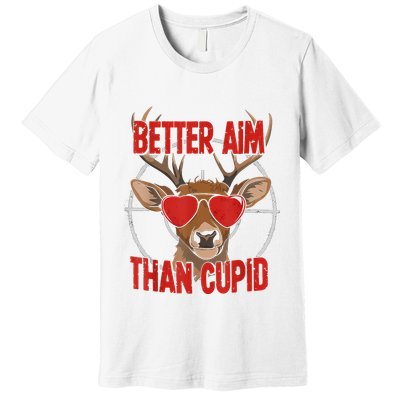 Better Aim Than Cupid Funny Valentines Day Deer Hunter Premium T-Shirt