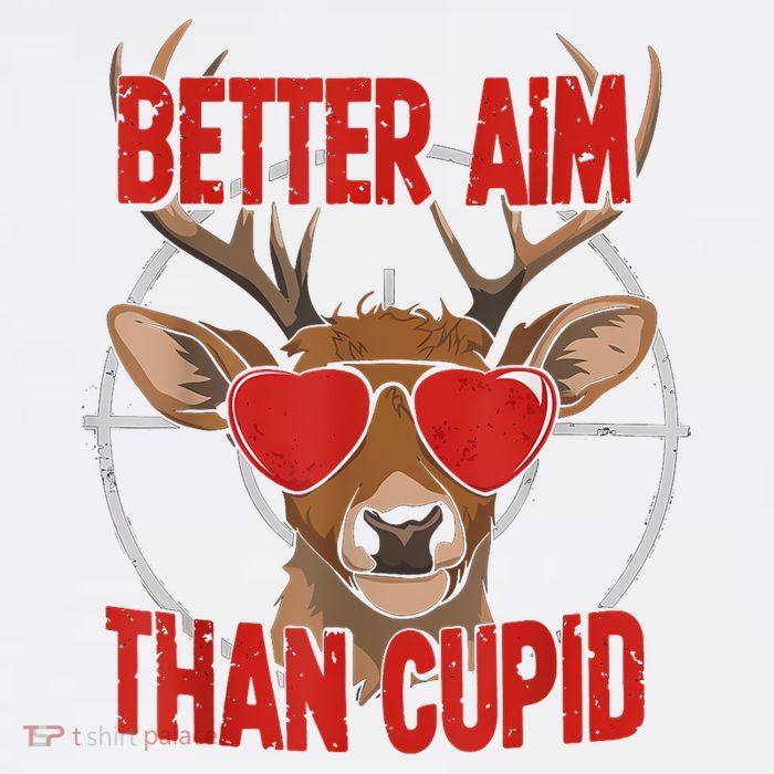 Better Aim Than Cupid Funny Valentines Day Deer Hunter Premium T-Shirt