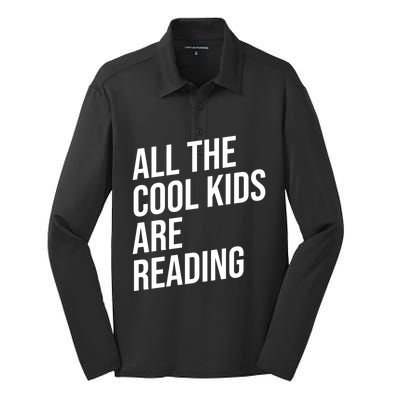 BookLover All The Cool Are Reading Bookworm Gift Silk Touch Performance Long Sleeve Polo