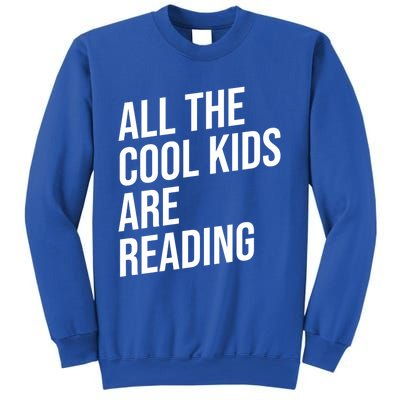 BookLover All The Cool Are Reading Bookworm Gift Sweatshirt