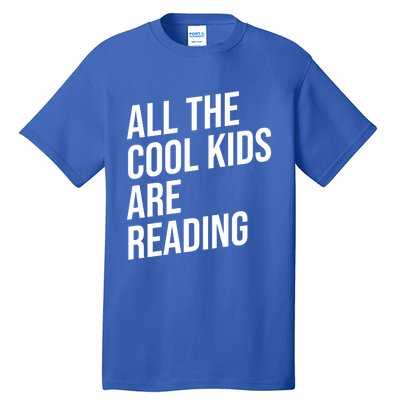 BookLover All The Cool Are Reading Bookworm Gift Tall T-Shirt