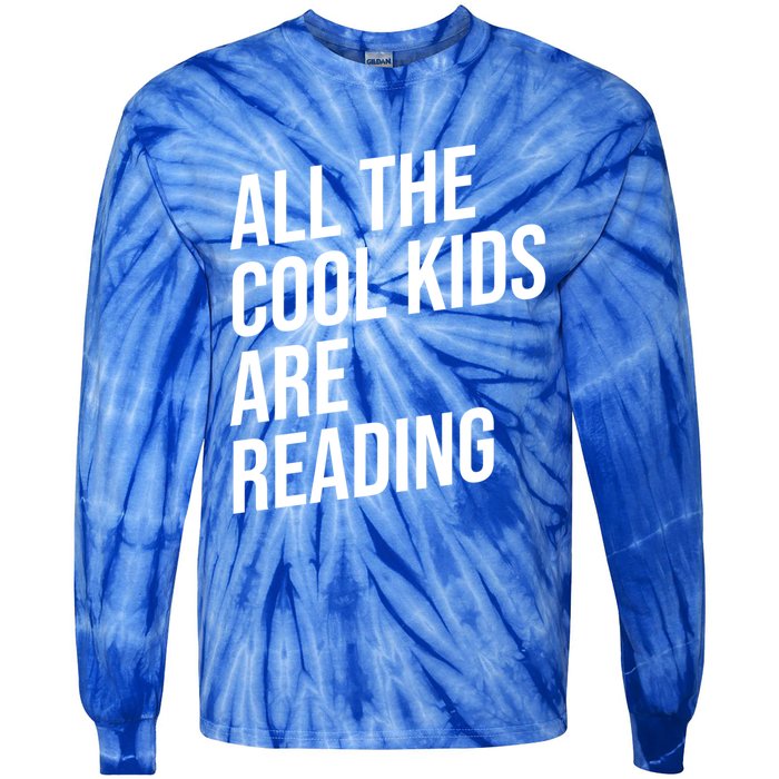 BookLover All The Cool Are Reading Bookworm Gift Tie-Dye Long Sleeve Shirt