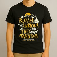 Blessed Are The Curious T-Shirt
