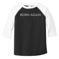 Born Again Trendy Christian Saying Minimal Toddler Fine Jersey T-Shirt