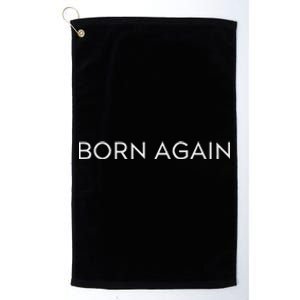 Born Again Trendy Christian Saying Minimal Platinum Collection Golf Towel