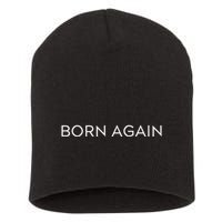 Born Again Trendy Christian Saying Minimal Short Acrylic Beanie