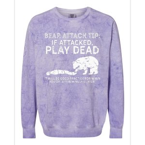 Bear Attack Tip If Attacked Play Dead Colorblast Crewneck Sweatshirt