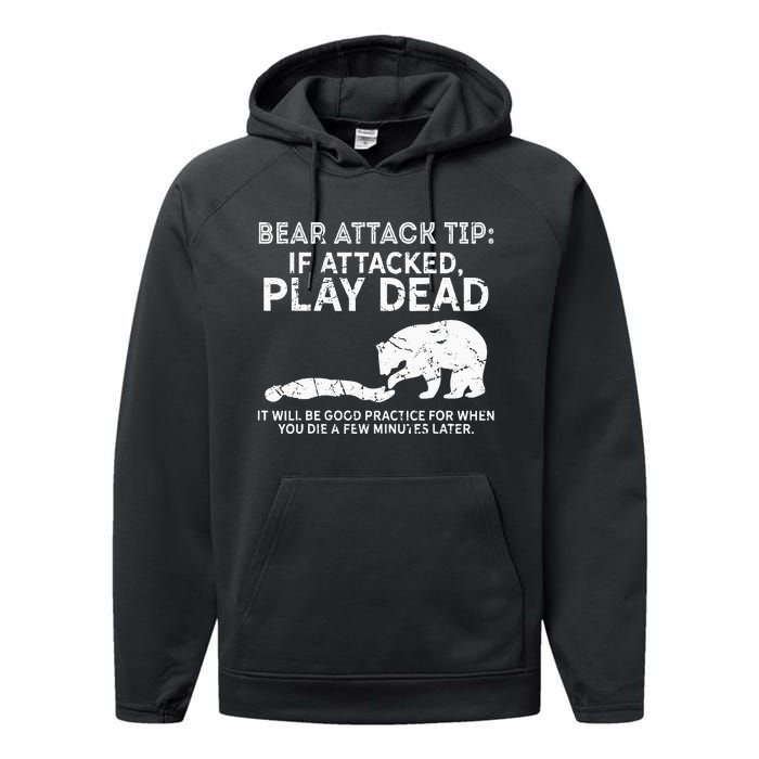 Bear Attack Tip If Attacked Play Dead Performance Fleece Hoodie