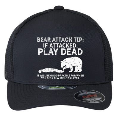 Bear Attack Tip If Attacked Play Dead Flexfit Unipanel Trucker Cap
