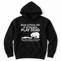 Bear Attack Tip If Attacked Play Dead Hoodie