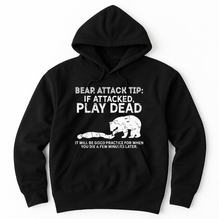 Bear Attack Tip If Attacked Play Dead Hoodie