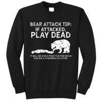 Bear Attack Tip If Attacked Play Dead Sweatshirt