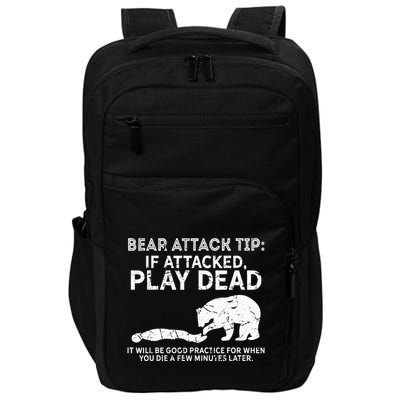 Bear Attack Tip If Attacked Play Dead Impact Tech Backpack