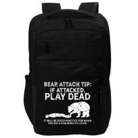 Bear Attack Tip If Attacked Play Dead Impact Tech Backpack