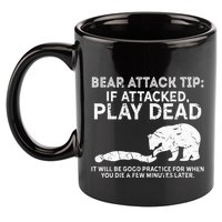 Bear Attack Tip If Attacked Play Dead 11oz C Handle Ceramic Mug