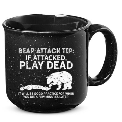 Bear Attack Tip If Attacked Play Dead 15oz Campfire Ceramic Mug