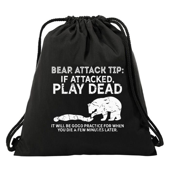 Bear Attack Tip If Attacked Play Dead Drawstring Bag