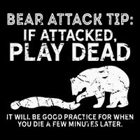 Bear Attack Tip If Attacked Play Dead Flat Bill Trucker Hat