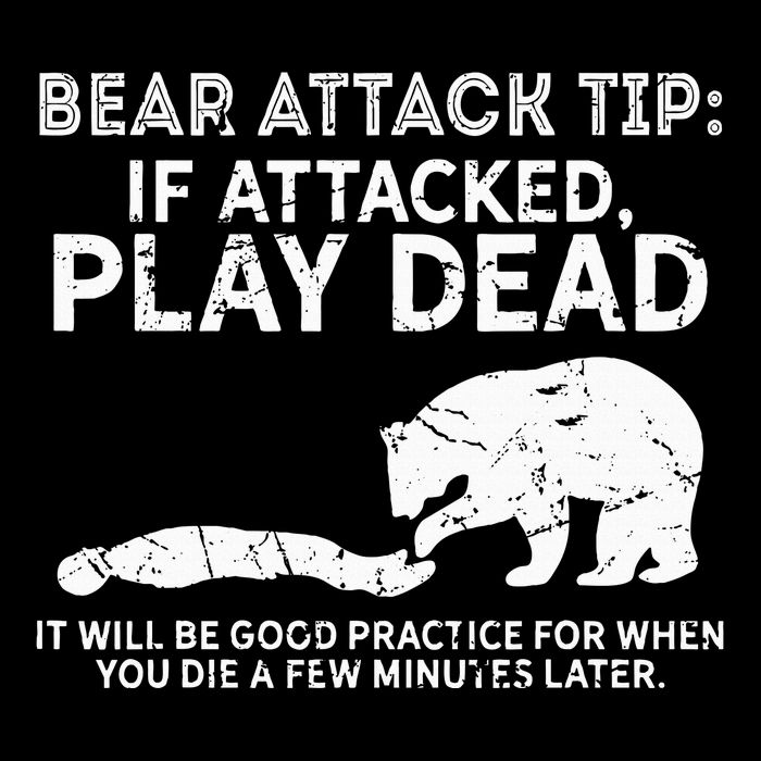 Bear Attack Tip If Attacked Play Dead Flat Bill Trucker Hat
