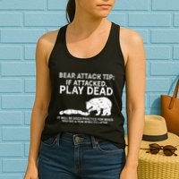 Bear Attack Tip If Attacked Play Dead Womens Tank Top