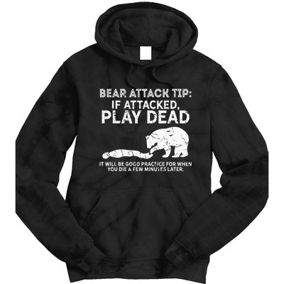 Bear Attack Tip If Attacked Play Dead Tie Dye Hoodie