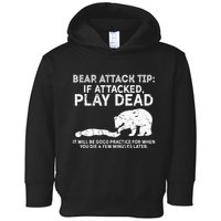 Bear Attack Tip If Attacked Play Dead Toddler Hoodie