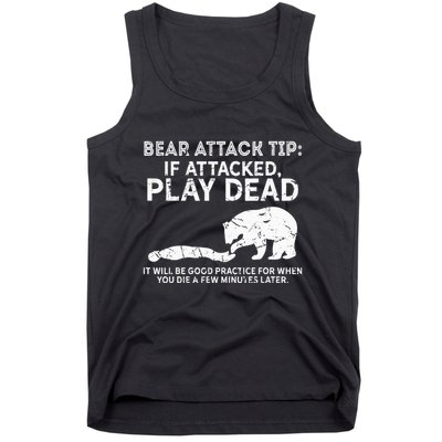 Bear Attack Tip If Attacked Play Dead Tank Top
