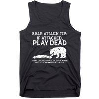 Bear Attack Tip If Attacked Play Dead Tank Top