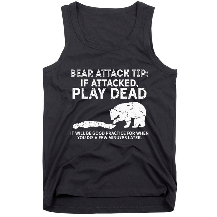 Bear Attack Tip If Attacked Play Dead Tank Top