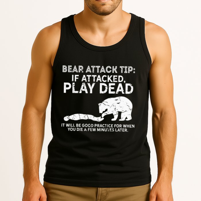 Bear Attack Tip If Attacked Play Dead Tank Top