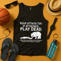 Bear Attack Tip If Attacked Play Dead Tank Top