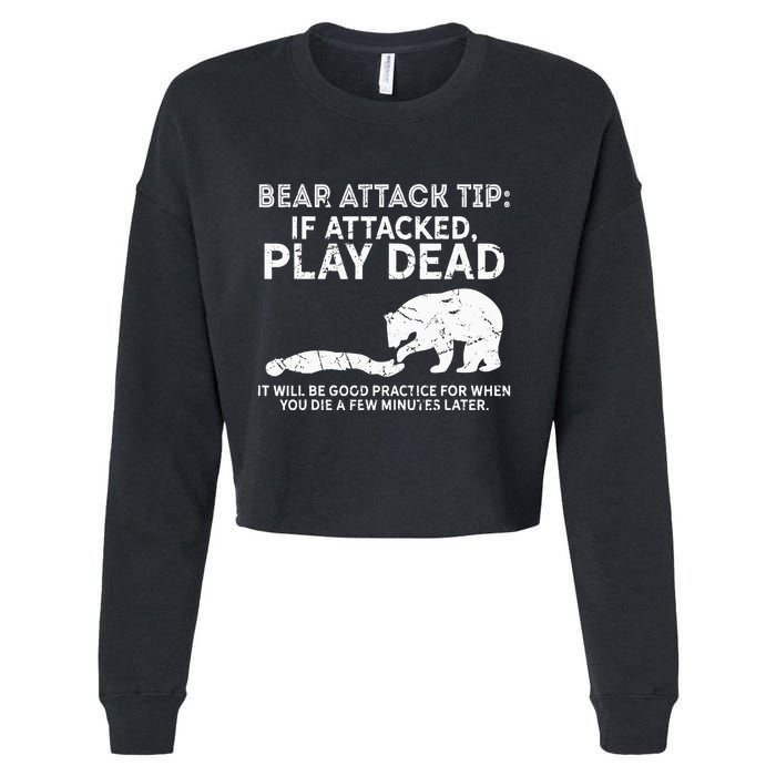 Bear Attack Tip If Attacked Play Dead Cropped Pullover Crew