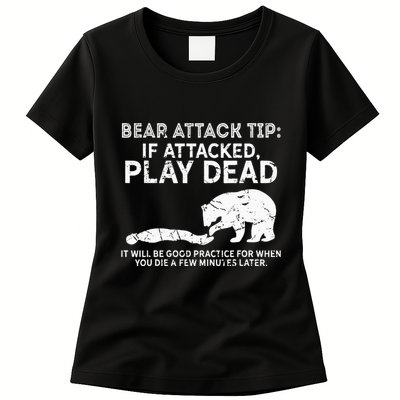 Bear Attack Tip If Attacked Play Dead Womens T-Shirt