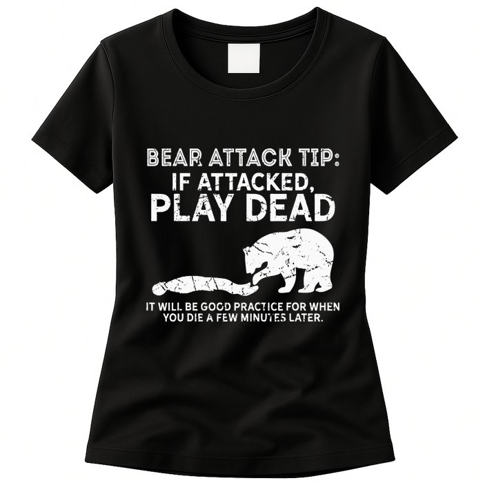 Bear Attack Tip If Attacked Play Dead Womens T-Shirt