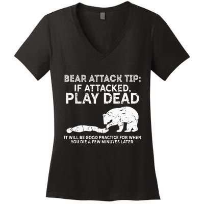 Bear Attack Tip If Attacked Play Dead Women's V-Neck T-Shirt
