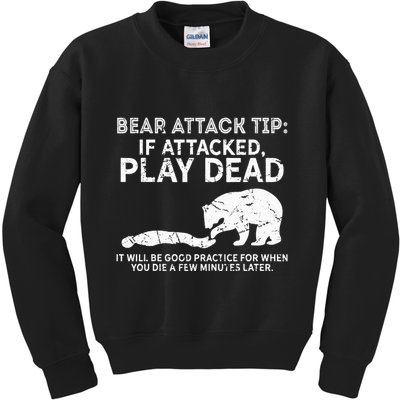 Bear Attack Tip If Attacked Play Dead Kids Sweatshirt